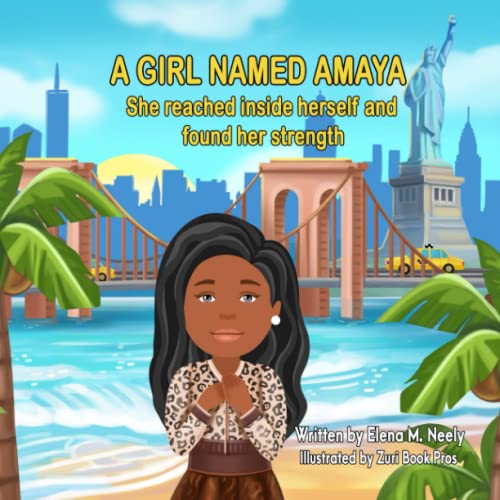 A Girl Named Amaya: She reached inside herself and found her strength